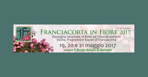 Franciacorta in Fiore 2017 XIX edizione @ Franciacorta in Fiore | Bornato | Lombardia | Italia